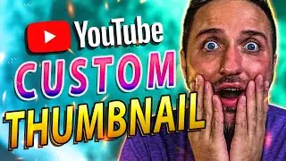 How to Make a YouTube Custom Thumbnail Tutorial