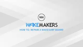How-To: Repair a Wakesurf Board