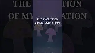 The Evolution of My Animation! #animation #weirdcore #dreamcore #worldofmrplant