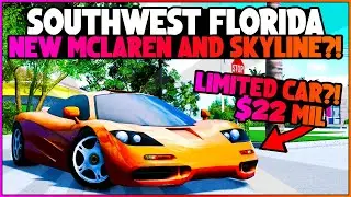 NEW MCLAREN F1?! - 4 NEW CARS?! - LIMITED TIME CAR?! - Southwest Florida Roblox