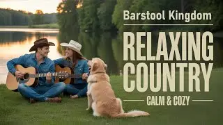 Top Country Songs Playlist 2025 | Best Romantic Song | Barstool Kingdom