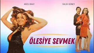 Ölesiye Sevmek Türk Filmi | FULL | Arzu Okay | Salih Güney