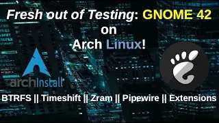 Fresh out of Testing: GNOME 42 on Arch Linux!