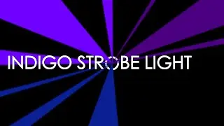 Indigo Strobe Light [11:11 Minutes]