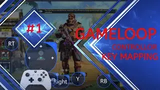 KEY MAPPING A CONTROLLER FOR GAMELOOP, BATLLE ROYAL, MULTIPLAYER