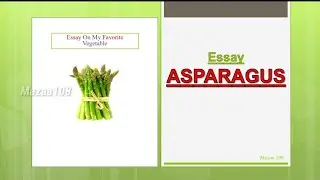 Asparagus Vegetable | Essay On Asparagus Vegetable | My Favorite Vegetable Asparagus Vegetable