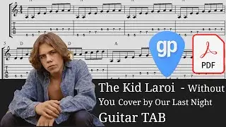 The Kid LAROI - WITHOUT YOU (Rock Cover by Our Last Night) Guitar Tabs [TABS]