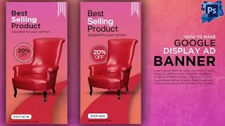 Google Ads Display Banner Design in Photoshop | KIT for Marketing Campaign