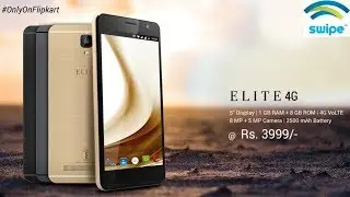 swipe elite 4g launched at 3999rs | swipe elite 4g price and features | swipe 4g volte phones |