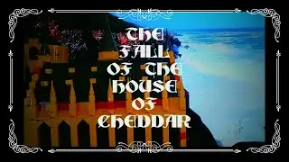 The Fall of the House of Cheddar
