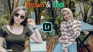 Tutorial Edit Photo Effects Brown & Teal Like @anggubatary| Lightroom Mobile