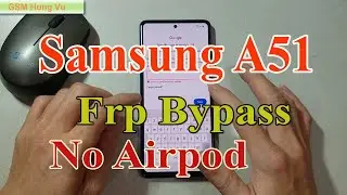 Samsung A51 Frp Bypass Solution no Airpod no Bluetooth - Gsm Hung Vu.