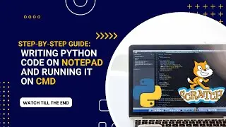Step-by-Step Guide: Writing Python Code on Notepad and Running it on CMD