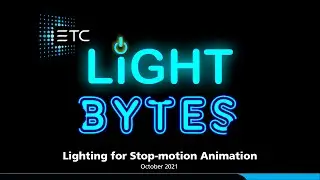 Light Bytes - Lighting for Stop-motion Animation