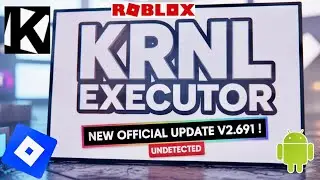 🎮 KRNL Executor Mobile NEW UPDATE v2.691 for (Roblox) on Android | Best Roblox Executor for Android