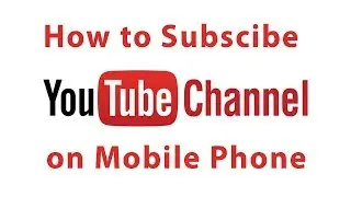 How to Subscribe Youtube Channel on Mobile Phone