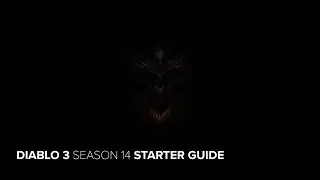 Diablo 3 - Season 14 Starting Guide