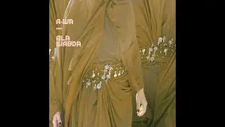 A-WA - Ala Wabda (official audio)