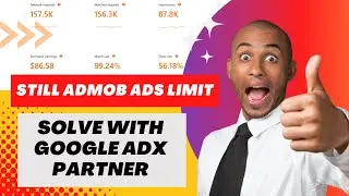 Still Admob Ads Limit Issue | Solve with Google ADX Partner