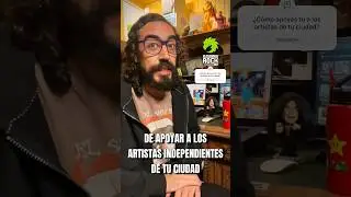 5 FORMAS DE APOYAR A LOS ARTISTAS DE TU CIUDAD 🌟