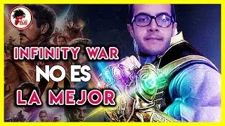 Avengers: Por qué Infinity War NO ES la MEJOR PELÍCULA de Marvel