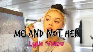 Me & Not Her Lyric Video