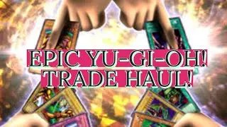 My Greatest Yu-Gi-Oh! & Pokemon Trade HAUL To Date.