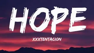 XXXTENTACION - Hope (Lyrics)