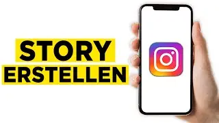 Instagram Story Erstellen (2026) - Alles was du wissen musst! | Schritt für Schritt Anleitung