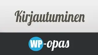 Kuinka kirjaudut WordPressin ylläpitoon (v3.8+) - WP-Opas