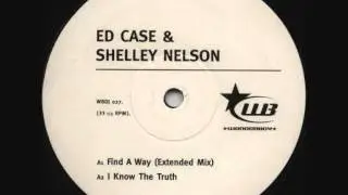 Ed Case & Shelley Nelson - Find A Way (Extended Mix)