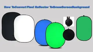 How to convert Flexi reflector to green screen background