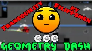 "Tranquility" by Filippsmen - Geometry Dash [2.0]
