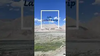 Travel diaries 2024 || Leh Ladakh || #lehladakh #travel2024