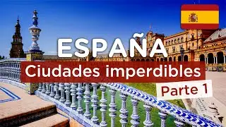10 Unmissable Cities in Spain (Part One) #españa #travelguide