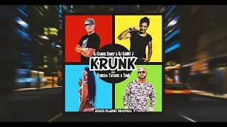 DJ Samuel Kimkò, DJ Sanny J Ft. Vanessa Tavares, TomE - Krunk - Official Lyric Video