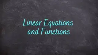 2.4-2.5 - Linear Equations and Functions