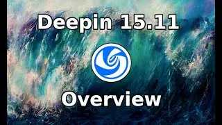 Deepin 15.11 Overview