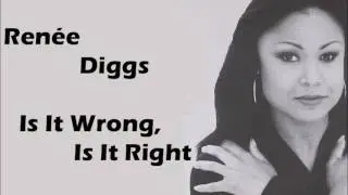 Renée Diggs (STARPOINT) -  Is It Wrong, Is it Right - 1993