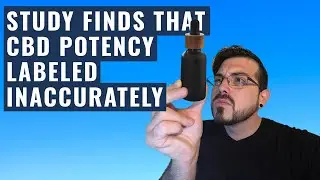 Whats Inside Your CBD Product? Research Shows Most CBD Products Are Inaccuratley Labeled.