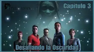 Desafiando la Oscuridad || Capítulo 3 || Little Hope