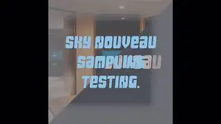 Sky Nouveau Sampling.