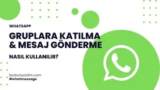 WhatMessage V3 - WhatsApp Gruplara Katılma & Mesaj Gönderme Nasıl Kullanılır?