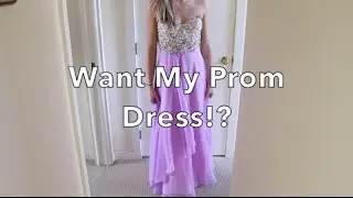 WANT MY PROM DRESS!?