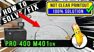 How To Solve & Fix | Print Out Not Good | Hp Laser Jet Pro 400 M401dn