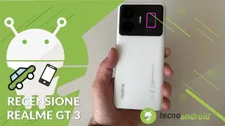 RECENSIONE REALME GT 3: CARICA COMPLETA IN MENO DI 10 MINUTI