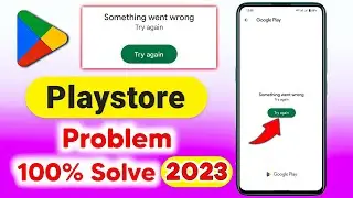 Something went wrong try again playstore problem | Playstore try again problem 2023