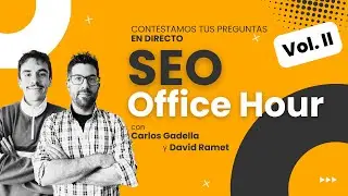 🔴DIRECTO🔴 ANALIZAMOS TU SECTOR Y RESPONDEMOS PREGUNTAS SOBRE SEO - Vol. II