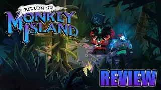 Return to Monkey Island - Nostalgia done right | Cannot be Tamed