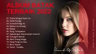 Kompilasi Lagu Batak Top & Terpopuler 2022 & Terbaik 2022 Enak Didengar.